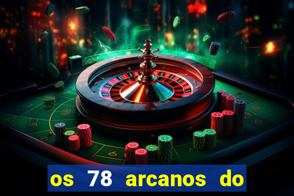 os 78 arcanos do tarot e seus significados pdf